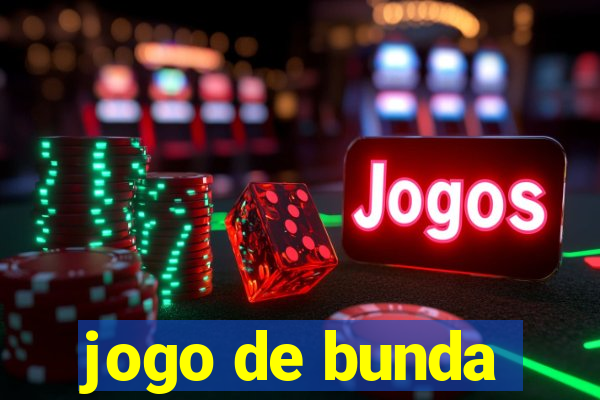 jogo de bunda